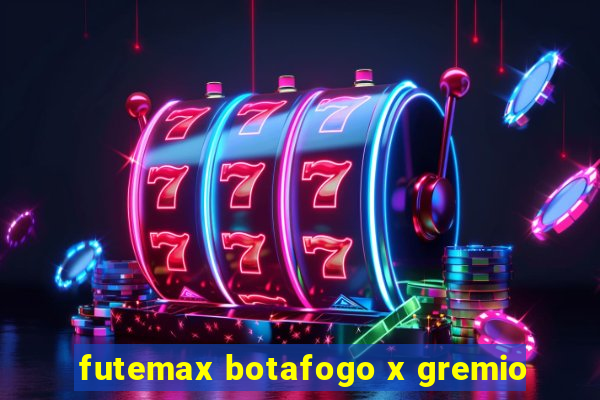 futemax botafogo x gremio